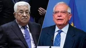الرئيس عباس يؤكد لبوريل ضرورة البدء بمسار سياسي ينهي الاحتلال الإسرائيلي